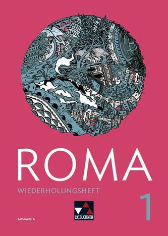 Roma A Wiederholungsheft zu den Lektionen 1-10