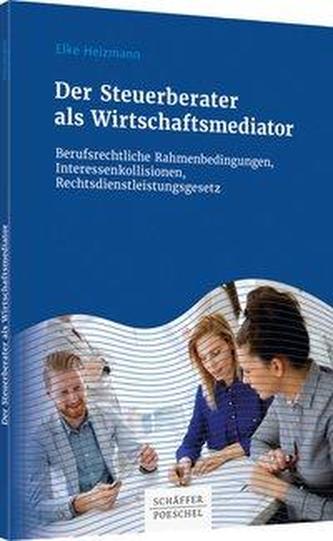 Der Steuerberater als Wirtschaftsmediator