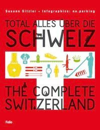 Total alles über die Schweiz / The Complete Switzerland