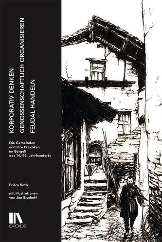 Korporativ gedacht, genossenschaftlich organisiert, feudal gehandelt