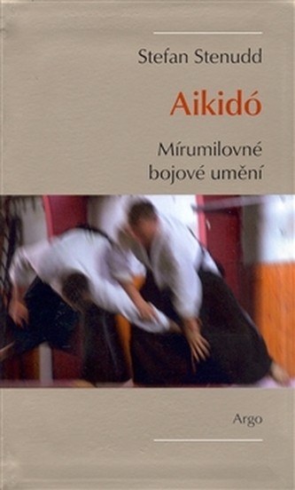 Aikidó Mírumilovné bojovné umění