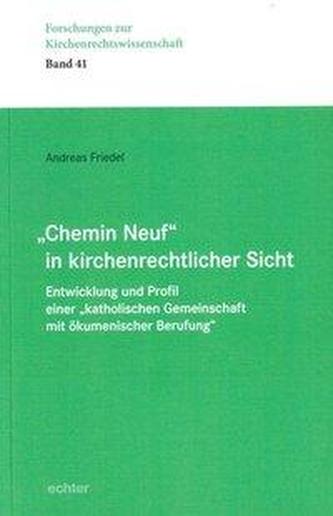 Chemin Neuf in kirchenrechtlicher Sicht Chemin Neuf in kirchenrechtlicher Sicht