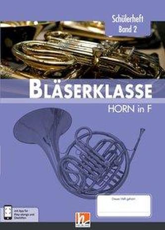 Leitfaden Bläserklasse. Schülerheft Band 2 - Horn