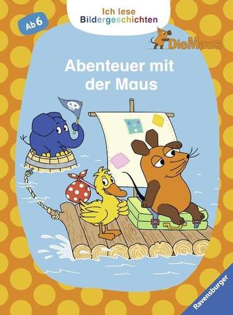 Ich lese Bildergeschichten Die Maus: Abenteuer mit der Maus
