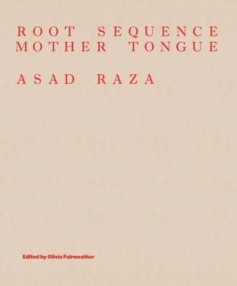 Asad Raza. Root Sequence. Mother Tongue.