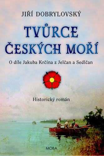Tvůrce českých moří - O díle Jakuba Krčína z Jelčan a Sedlčan