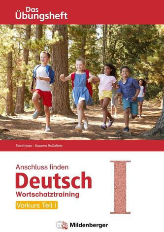 Anschluss finden Deutsch - Das Übungsheft / Vorkurs Teil I
