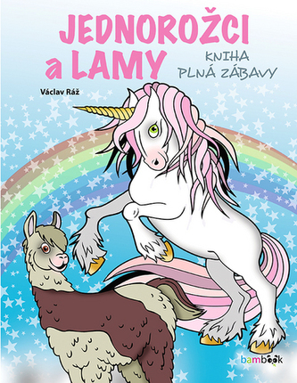 Jednorožci a lamy Kniha plná zábavy