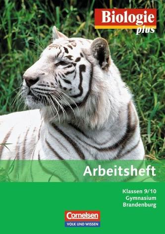 Biologie plus 9./10. Schuljahr. Arbeitsheft Gymnasium Brandenburg