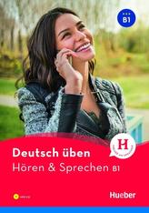 Deutsch üben B1: Hören & Sprechen/Buch mit MP3-CD