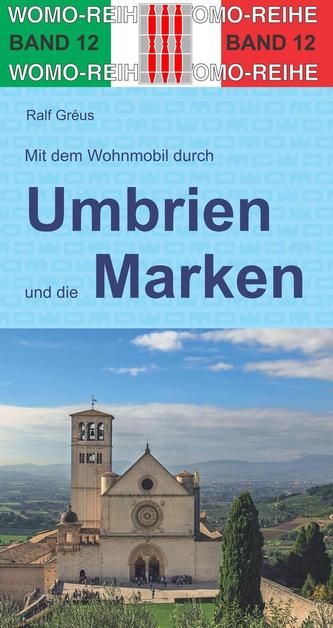 Mit dem Wohnmobil  durch Umbrien und die Marken