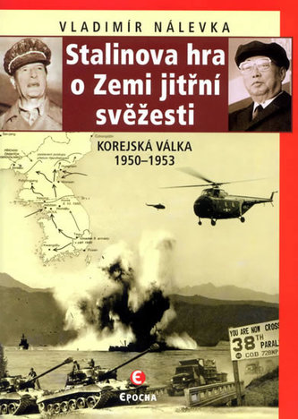 Stalinova hra o zemi jitřní svěžesti