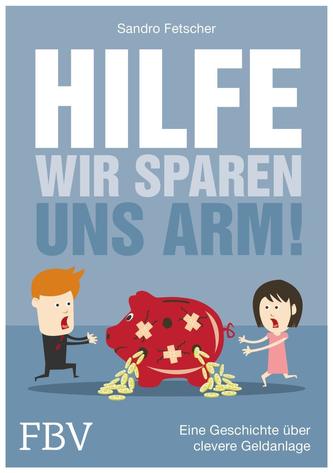 Hilfe! Wir sparen uns arm