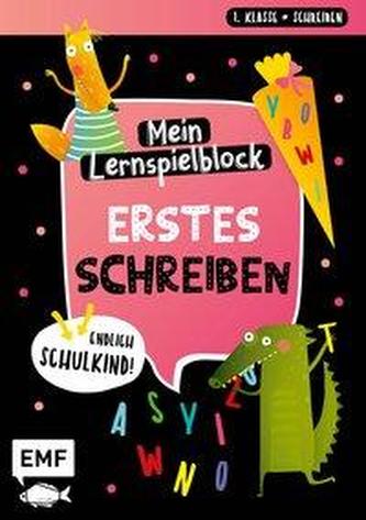 Endlich Schulkind! Mein Lernspielblock - Erstes Schreiben