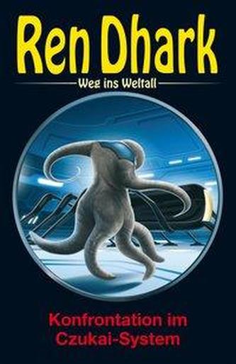 Ren Dhark - Weg ins Weltall 81: Konfrontation im Czukai-System