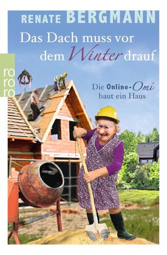 Das Dach muss vor dem Winter drauf