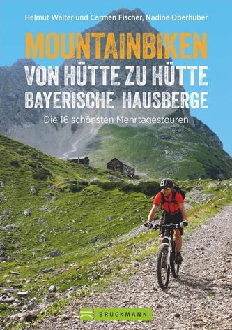 Mountainbiken von Hütte zu Hütte. Bayerische Hausberge