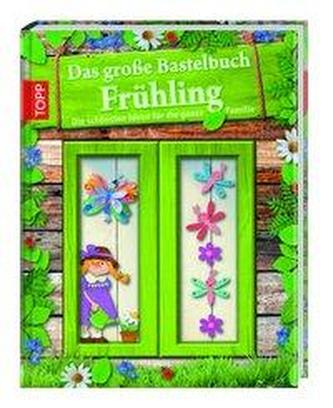 Das große Bastelbuch Frühling