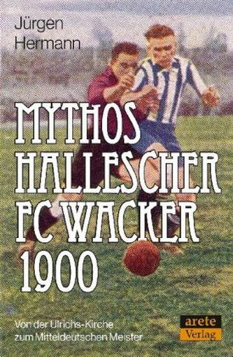 Mythos Hallerscher FC Wacker 1900