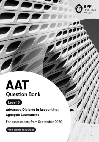 AAT Advanced Diploma in Accounting Level 3 Synoptic Assessment AAT Advanced Diploma in Accounting Level 3 Synoptic Assessment