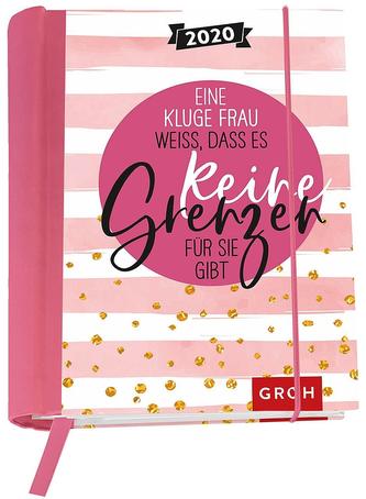 Eine kluge Frau weiß, dass es keine Grenzen für sie gibt 2020