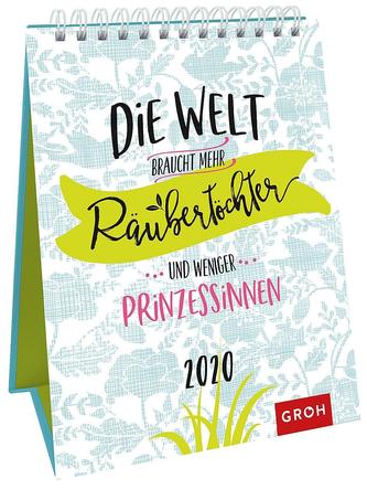 Die Welt braucht mehr Räubertöchter und weniger Prinzessinnen 2020