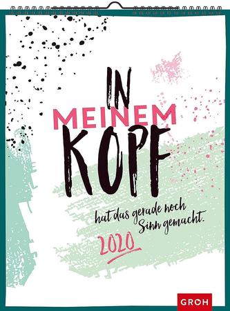 In meinem Kopf hat das gerade noch Sinn gemacht 2020: Dekorativer Wandkalender im Hochformat mit Monatskalendarium