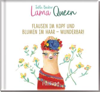 Lama Queen - Flausen im Kopf und Blumen im Haar - wunderbar! Lama Queen - Flausen im Kopf und Blumen im Haar - wunderbar!