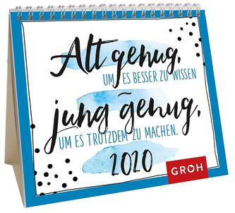 Alt genug, um es besser zu wissen - jung genug, um es trotzdem zu machen 2020: Mini-Monatskalender