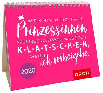 Wir können nicht alle Prinzessinnen sein. Irgendjemand muss doch klatschen, wenn ich vorbeigehe 2020: Mini-Monatskalender
