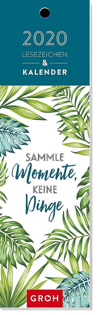 Sammle Momente, keine Dinge 2020: Lesezeichenkalender