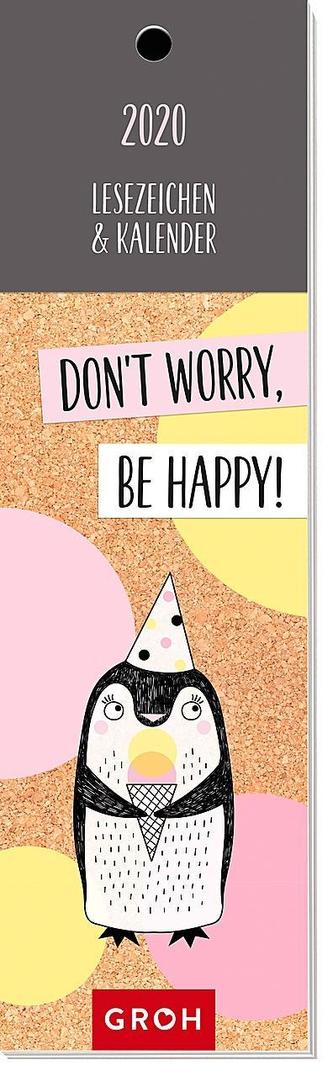 Don't worry, be happy 2020: Lesezeichenkalender