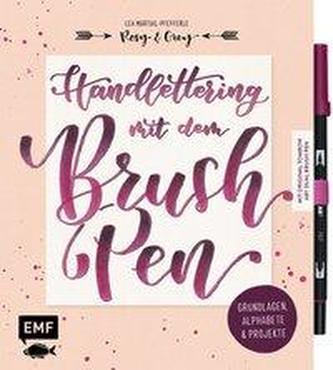 Handlettering mit dem Brush Pen: Grundlagen, Alphabete und Projekte