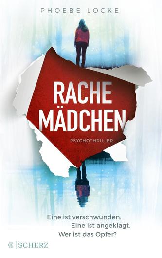 Rachemädchen- Eine ist verschwunden. Eine ist angeklagt. Wer ist das Opfer? Rachemädchen- Eine ist verschwunden. Eine ist angeklagt. Wer ist das Opfer?