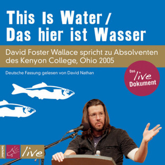 This Is Water / Das hier ist Wasser, 1 Audio-CD (Sonderedition) This Is Water / Das hier ist Wasser, 1 Audio-CD (Sonderedition)