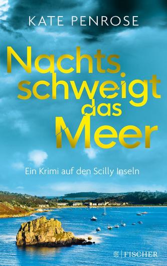 Nachts schweigt das Meer. Ein Krimi auf den Scilly-Inseln