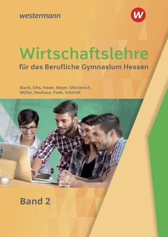 Wirtschaftslehre 2. Schülerband. Für das Berufliche Gymnasium. Hessen