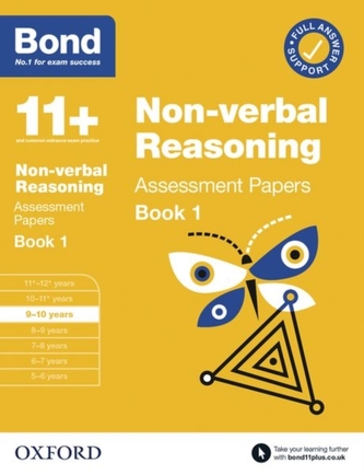 Bond 11+: Bond 11+ Non Verbal Reasoning Assessment Papers 9-10 years Book 1 Bond 11+: Bond 11+ Non Verbal Reasoning Assessment Papers 9-10 years Book 1