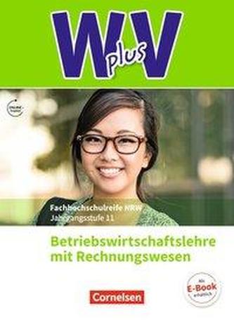 W plus V - Höhere Berufsfachschule Nordrhein-Westfalen Band 1: 11. Jahrgangsstufe - BWL mit Rechnungswesen