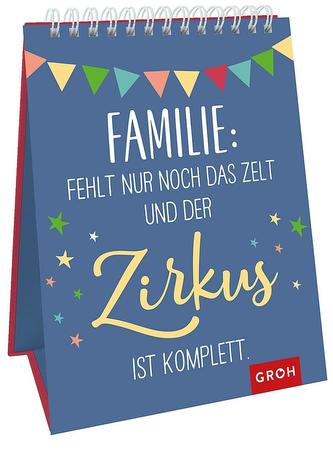 Familie: Fehlt nur noch das Zelt und der Zirkus ist komplett.