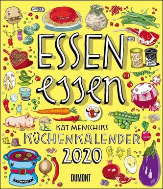 Essen essen - Kat Menschiks Küchenkalender 2020 - Hochformat