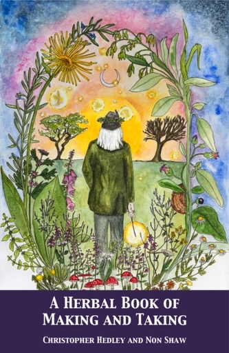 A Herbal Book of Making and Taking