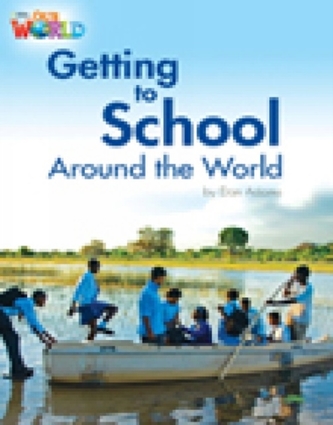 Our World Readers: Getting to School Around the World