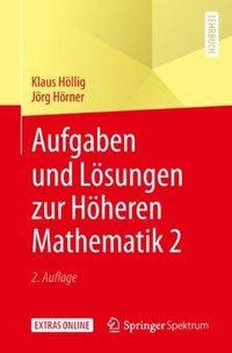 Aufgaben und Lösungen zur Höheren Mathematik 2