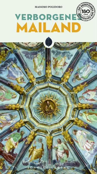 Verborgenes Mailand