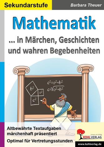 Mathematik ... in Märchen, Geschichten und wahren Begebenheiten