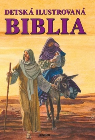 Detská ilustrovaná Biblia Detská ilustrovaná Biblia
