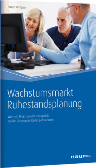 Wachstumsmarkt Ruhestandsplanung