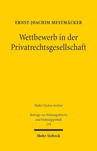 Wettbewerb in der Privatrechtsgesellschaft