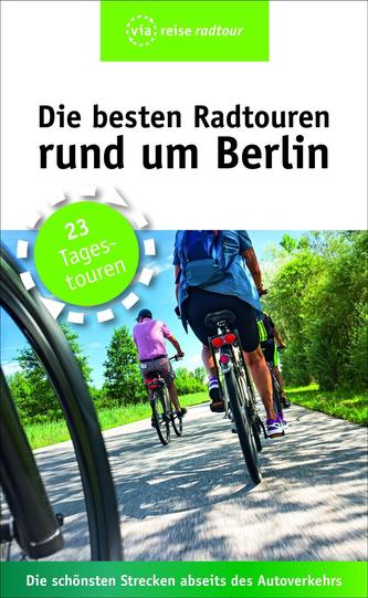 Die besten Radtouren rund um Berlin